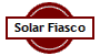 Solar Fiasco